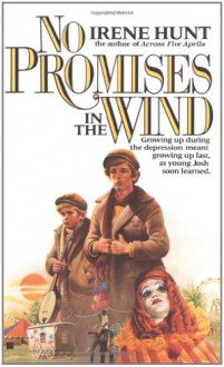 No Promises in the Wind - Irene Hunt