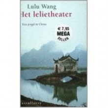 Het Lelietheater (paperback) - Lulu Wang