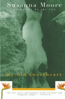 My Old Sweetheart - Susanna Moore