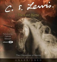 The Last Battle - Patrick Stewart, C.S. Lewis