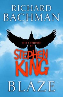 Blaze - Richard Bachman, Stephen King