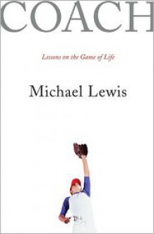 Coach: Lessons on the Game of Life - Michael Lewis