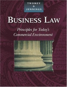 Business Law: Principles for Today's Commercial Environment - David P. Twomey, Marianne M. Jennings