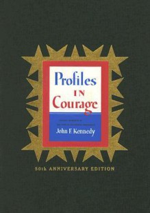 Profiles in Courage - John F. Kennedy