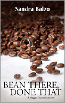 Bean There, Done That (Maggy Thorsen Mystery #3) - Sandra Balzo