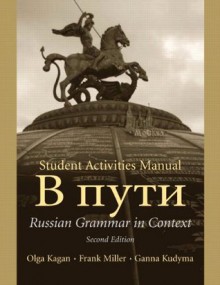 Student Activities Manual - Olga Kagan, Frank Miller, Ganna Kudyma