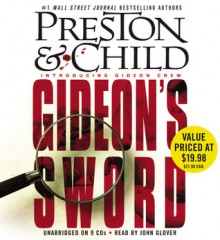 Gideon's Sword - Douglas Preston, Lincoln Child, John Glover