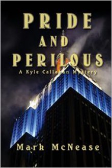 Pride and Perilous - Mark McNease