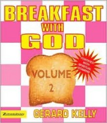 Breakfast with God, Volume 2 - Gerard Kelly