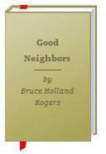 Good Neighbors - Bruce Holland Rogers