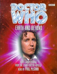 Doctor Who: Earth and Beyond (Doctor Who) - Peter Anghelides, Paul Leonard, Andrew Miller