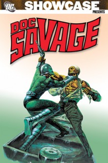 Showcase Presents: Doc Savage - Steve Englehart, Gardner F. Fox, Tony Isabella, Roy Thomas, Doug Moench, Ross Andru, Rich Buckler, John Buscema, Tony DeZuniga