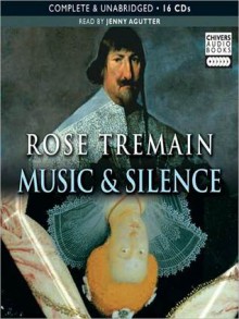 Music and Silence (MP3 Book) - Rose Tremain, Jenny Agutter