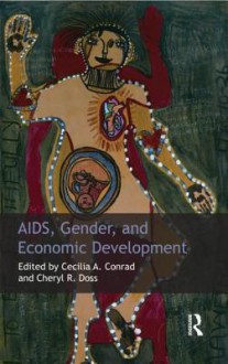 AIDS, Gender and Economic Development - Cheryl Doss, Cecilia Conrad