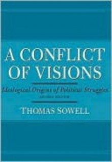 A Conflict Of Visions - Thomas Sowell