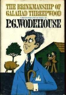 Brinkmanship of Galahad Threepwood - P.G. Wodehouse