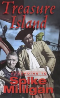 Treasure Island According to Spike Milligan - Spike Milligan