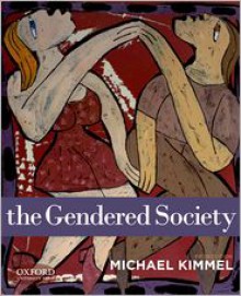 The Gendered Society - Michael S. Kimmel