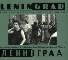 Leningrad: American Writers in the Soviet Union - Michael Davidson, Ron Silliman, Lyn Hejinian