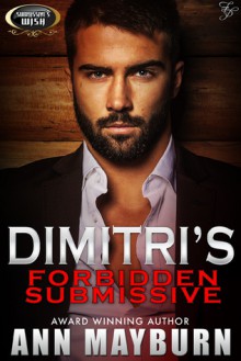 Dimitri's Forbidden Submissive - Ann Mayburn