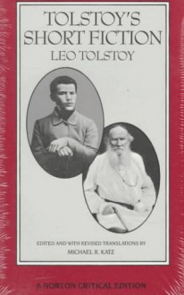 Short Fiction - Leo Tolstoy, Michael R. Katz