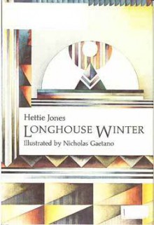 Longhouse Winter; Iroquois Transformation Tales - Hettie Jones