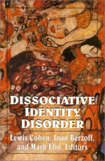 Dissociative Identity Disorder - Lewis Cohen, Joan Berzoff, Mark Elin