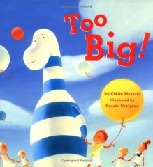 Too Big! - Claire Masurel