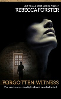 Forgotten Witness (Witness Series #6) - Rebecca Forster