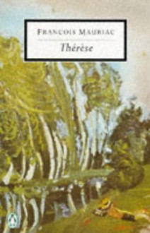 Therese (Penguin Twentieth-Century Classics) - François Mauriac, Gerard Hopkins