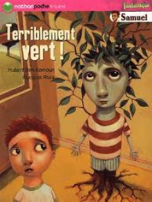 Terriblement Vert - Hubert Ben Kemoun