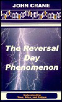 A Traders Handbook: The Reversal Day Phenomenum - John Crane