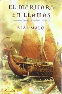 El Mármara en llamas - Blas Malo