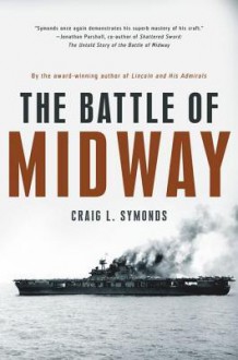 The Battle of Midway (Pivotal Moments in American History) - Craig L. Symonds