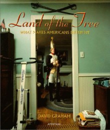 Land of the Free: What Makes Americans Different - David Graham, Andrei Codrescu