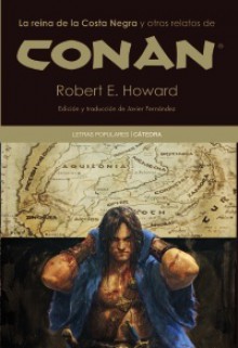 La reina de la Costa Negra y otros relatos de Conan - Robert E. Howard, Javier Fernández