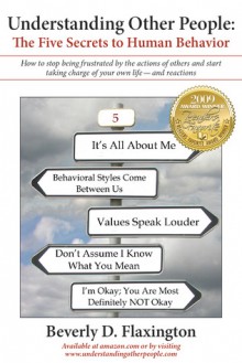 Understanding Other People: The Five Secrets to Human Behavior - Beverly D. Flaxington