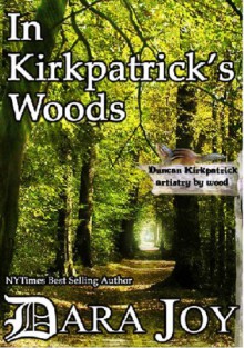 In Kirkpatrick's Woods - Dara Joy