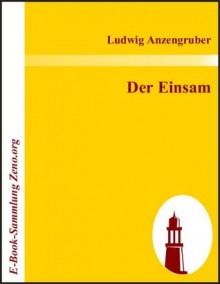 Der Einsam (German Edition) - Ludwig Anzengruber