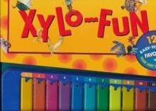 Xylo-Fun: 12 Easy-to-Play Favorites with Your Very Own Xylophone - Stephane Turgeon