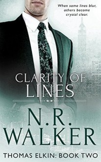 Clarity of Lines (Thomas Elkin #2) - N.R. Walker
