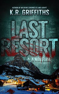 Last Resort - K.R. Griffiths