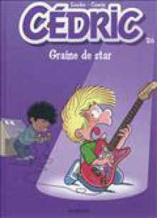 Graine de star (#Cédric 26) - Raoul Cauvin