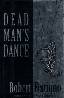 Dead Man's Dance - Robert Ferrigno