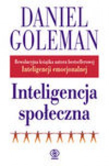 Inteligencja społeczna - Daniel Goleman, Andrzej Jankowski