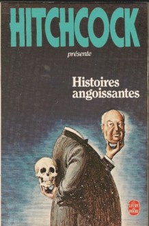 Histoires Angoissantes - Alfred Hitchcock