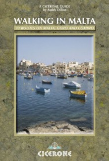 Walking in Malta: 33 routes on Malta, Gozo and Comino (Cicerone International Walking) - Paddy Dillon