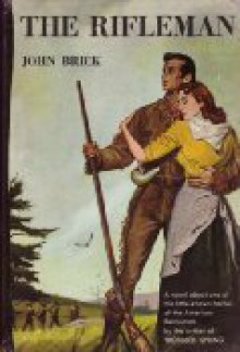 The Rifleman A Novel - John Brick