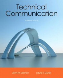 Technical Communication (13th Edition) - John M Lannon