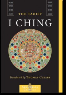 The Taoist I Ching - Thomas Cleary, Yiming Liu